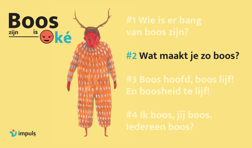 Boos zijn is oké 😡 week 2 😠 Wat maakt je zo boos? - Deelgenoten
